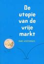 Voorkant Achterhuis 'De utopie van de vrije markt'