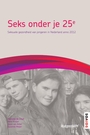 Voorkant De Graaf e.a. 'Seks onder je 25ste - Seksuele gezondheid van jongeren in Nederland anno 2012'