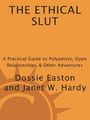 Voorkant Easton-Hardy 'The ethical slut - A practical guide to polyamory, open relationships, and other adventure'