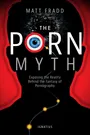 Voorkant Fradd 'The porn myth - Exposing the reality behind the fantasy of pornography'