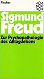 Freud 'Zur Psychopathologie des Alltagslebens'