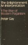 Voorkant Gay 'The Enlightenment - An interpretation (Vol 01: The rise of modern paganism)'