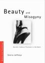 Voorkant Jeffreys 'Beauty and misogyny - Harmful cultural practices in the west'