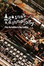 Voorkant Jones 'Against technology - From the Luddites to Neo-Luddism'