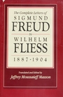 Masson 'The complete letters of Sigmund Freud to Wilhelm Fliess, 1887-1904'