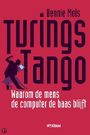 Voorkant Bennie Mols 'Turings tango - Waarom de mens de computer de baas blijft'