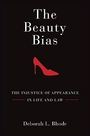 Voorkant Rhode 'The beauty bias - The injustice of appearance in life and law'